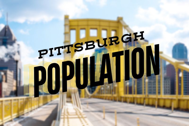 Pittsburgh Population - 8 Surprising Statistics