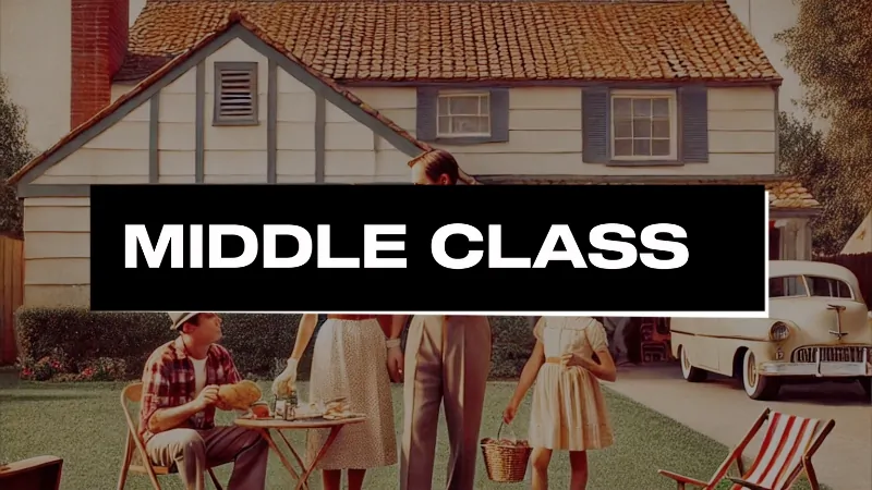 A retro style family scene in front of a suburban house with a bold “Middle Class” banner across the center